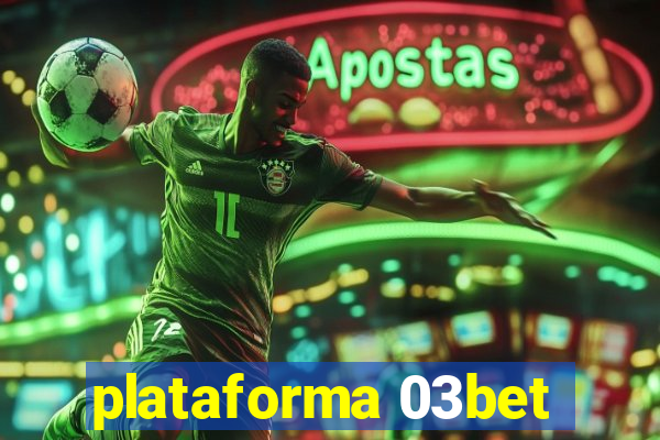 plataforma 03bet